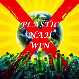 Plastic Nah Win