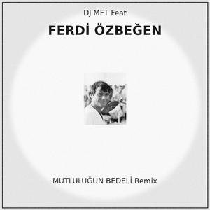 MUTLULUĞUN BEDELİ (feat. Yonca ERDOĞ) (Special Remix Version)