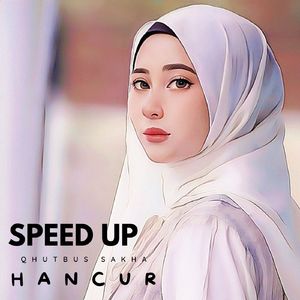 Hancur (Speed Up)