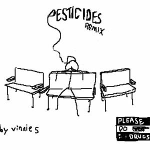 PESTICIDES (GANG MURDER REMIX)