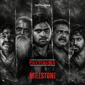 Pattukora (from 'Milestone') (feat. Bharadwaj Krishna)