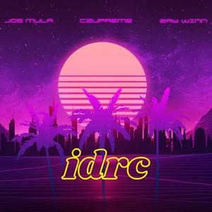 idrc (feat. Joe Mula & Zay Winn) (Radio Edit)