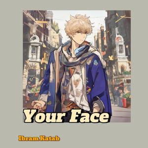 Your Face