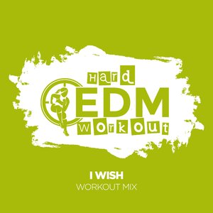 I Wish (Workout Mix 140 bpm)