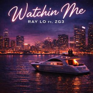 Watchin Me (feat. ZG300x)