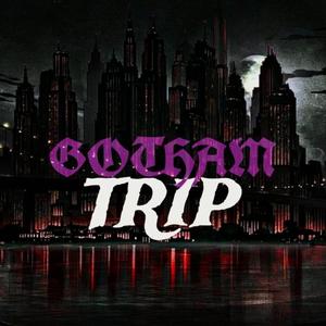 Gotham Trip (feat. Joven bubbaloo)