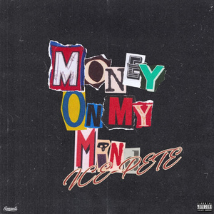 Money on my mind （Feat. SKINNY O.G.）