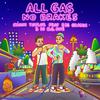 Chain Taylor - All Gas No Brakes (feat. Big Gramm & DJ O.G.ONE)