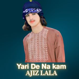Yari De Na kam