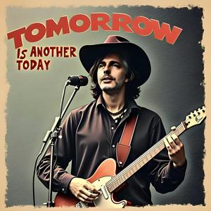 Tomorrow Is Another Today