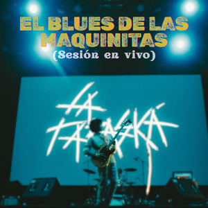 El Blues de las Maquinitas (Sesión en Vivo)