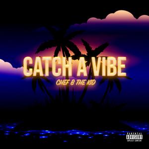Catch A Vibe