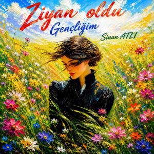 Ziyan Oldu Gençliğim