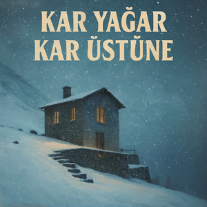 Kar Yağar Kar Üstüne
