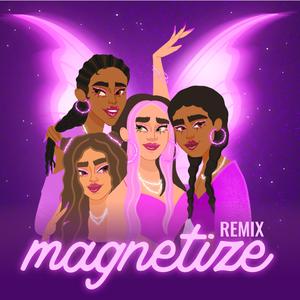 Magnetize (feat. Monita, Shariya Wise & Montana Janel) (Remix)