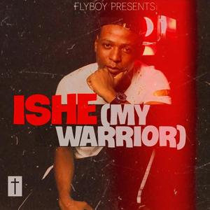 Ishe (My warrior)