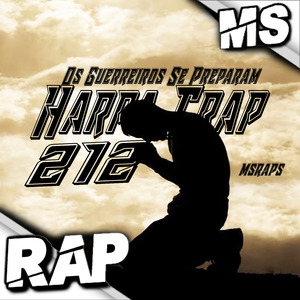 Harpa Trap 212: Os Guerreiros Se Preparam