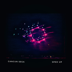 Cancun Sega (Sped Up)