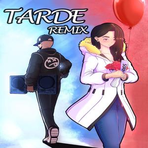 Tarde (feat. MC Rafa PL, Fez Williamz, Nabsora, Estevan, Pyroman, Isaniel & MC Shat) (Remix)