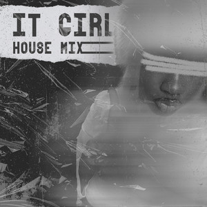 IT GIRL (House Mix)