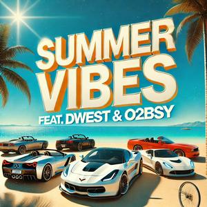 Summer Vibes (feat. Projectbaby.capalot & o2bsy)