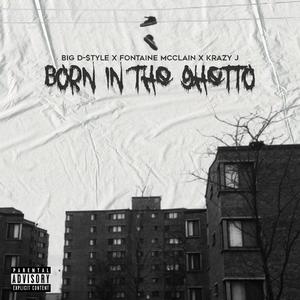 Born In The Ghetto (The Introduction) (feat. Fontaine McClain & Krazy J)