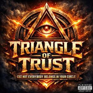 Triangle Of Trust (feat. Triple Xtreme)