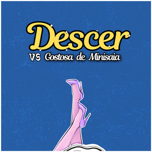 Descer Vs Gostosa de Minisaia