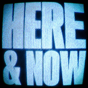 Here & Now (Slowed)
