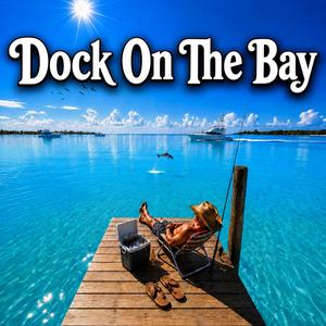 Dock On The Bay