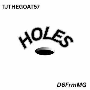 Holes (feat. D6FrmMG)
