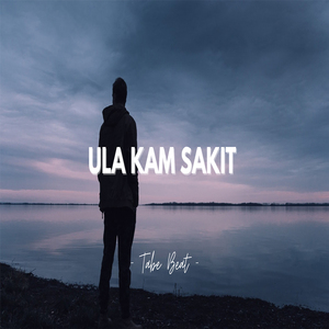 ULA KAM SAKIT (Remix)