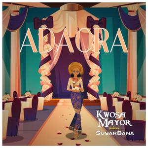 Adaora (feat. Sugarbana)