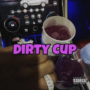 Dirty Cup (feat. Lil Montana)