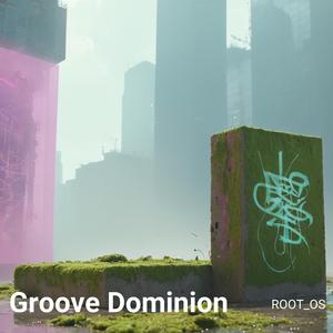 Groove Dominion