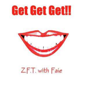 Get Get Get (Give Me Something)