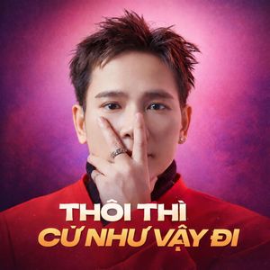 Thôi Thì Cứ Như Vậy Đi
