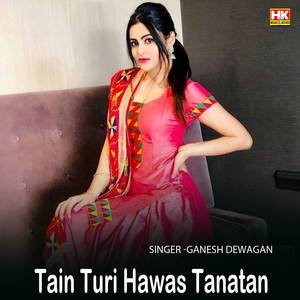 Tain Turi Hawas Tanatan