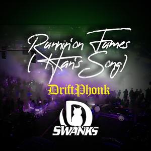 Runnin' on Fumes (Han's Song) [Driftphonk] (feat. Emma Zander) (Radio Edit)