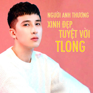 Người Anh Thương Xinh Đẹp Tuyệt Vời (Ballad)