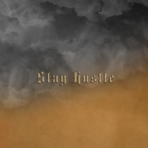 Stay Hustle