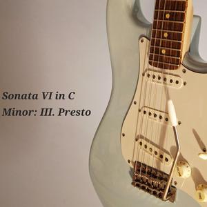 Sonata VI in C Minor: III. Presto