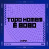 DJ Duh Souza - Todo Homem É Bobo