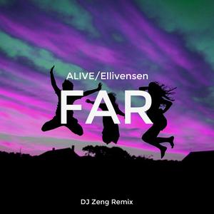 Ellivensen-Far（DJ Zeng remix）