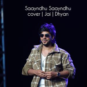 Saayndhu saayndhu (feat. Dhyan)