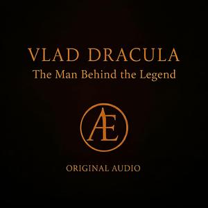 VLAD DRACULA (The Man Behind the Legend)