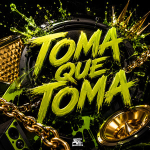 Toma Que Toma
