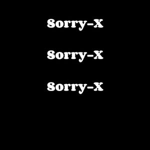 Sorry-X