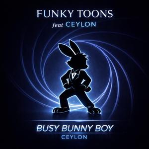 Busy Bunny Boy (feat. Funky Toons)