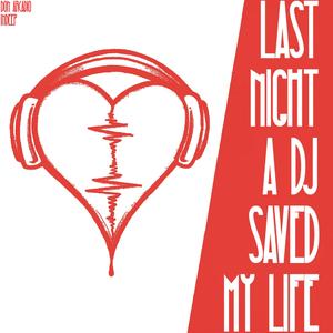 Last Night a D.J. Saved My Life